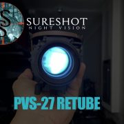 Friday Night Lights: Sure Shot Night Vision’s PVS-27 Retube – White Phosphor Clip-On Upgrade
