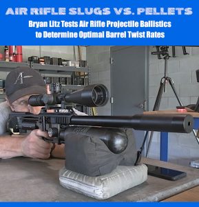 Air Rifle Slugs vs. Pellets — Optimizing Barrel Twist Rate