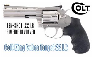 Great Rimfire Revolver — Colt King Cobra Target 22 LR